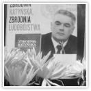 (7/18): Janusz Kurtyka o Katyniu